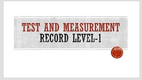 Test and Measurment record Level-1/ Record details/ b.ed