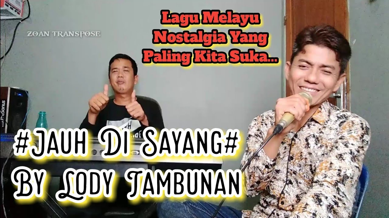 Jauh Di Sayang Cover Lody Tambunan @ZoanTranspose Lagu melayu lama
