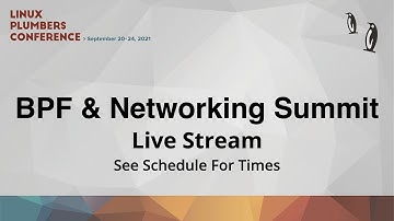 LPC 2021 - BPF & Networking Summit
