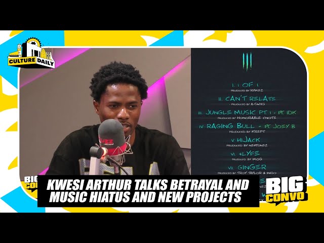 Kwesi Arthur Talks Betrayal, Music Hiatus, New Project etc. class=