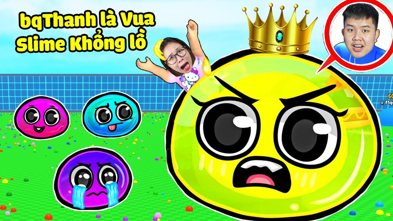 bqThanh Là Vua Chất Nhờn Slime Khổng Lồ, Hút Mọi Thứ Xung Quanh Troll Nuốt Chửng Ốc!