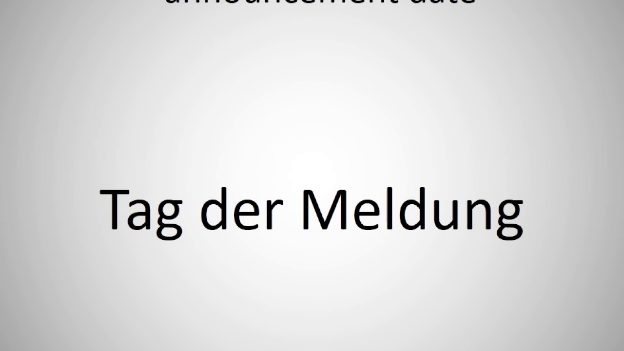 How to say announcement date in German? YouTube