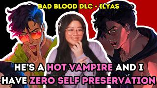 My Hot Vampire Boyfriend Is Freaky As Hell... | First Bite BAD BLOOD DLC - Ilyas Romance