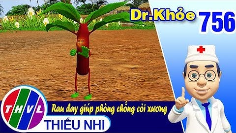 Dr. Khỏe - Tập 756: Rau đay giúp phòng chống còi xương