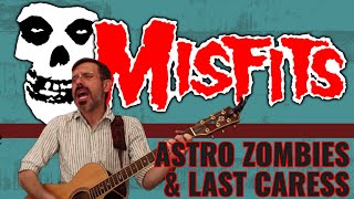 THE MISFITS - ASTRO ZOMBIES/LAST CARESS (Cover) chords