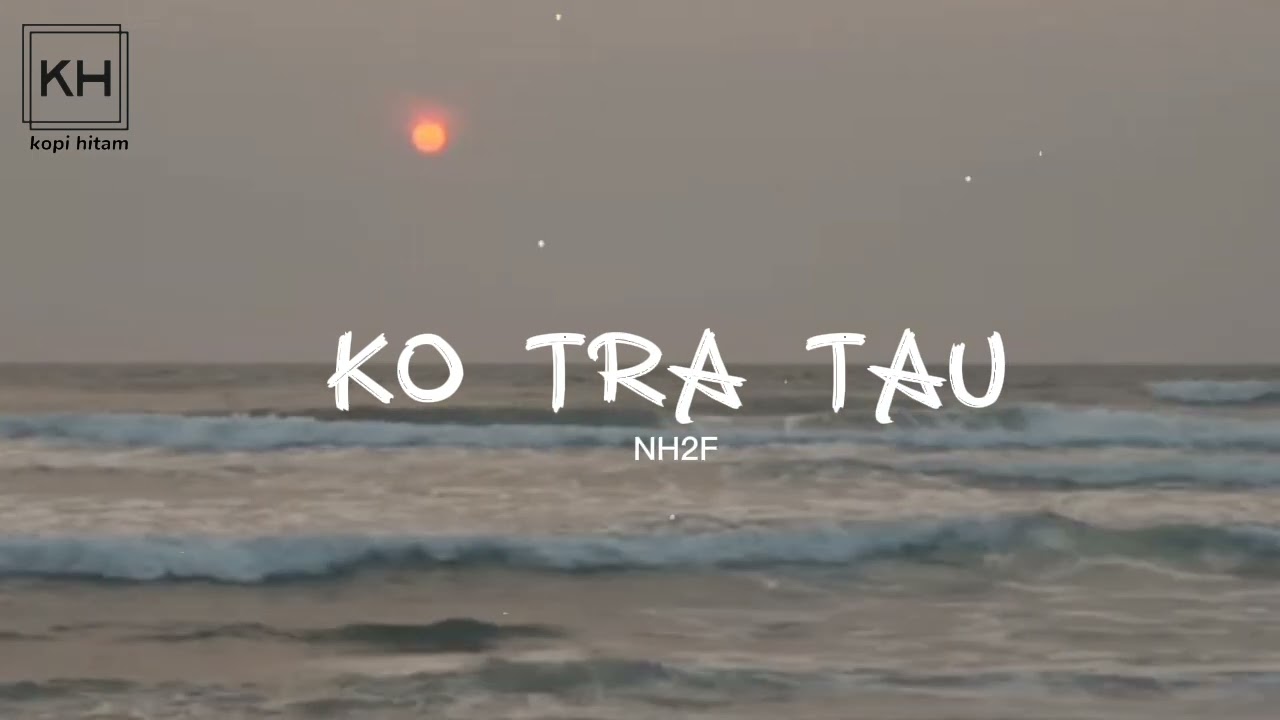 Ko tra tauu kalo sa pendam rasa untuk kow // official music lirick
