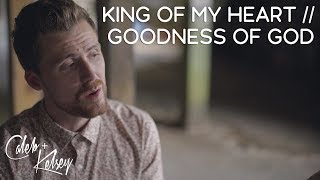 Video-Miniaturansicht von „King Of My Heart / Goodness Of God  | Caleb + Kelsey Mashup“