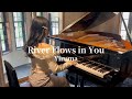 River Flows in You / Yiruma 【Piano】