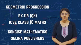 ICSE Class 10 Maths | Ex.11B (Q2) | Geometric Progression | Concise Selina Solutions