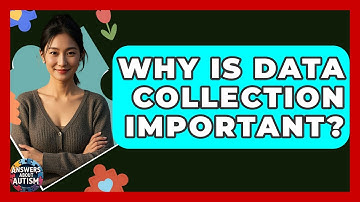 Why Is Data Collection Important? - Answers About Autism