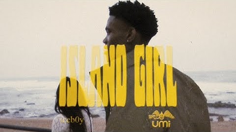 ISLAND GIRL (OFFICIAL MUSIC VIDEO)