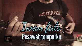 Iwan fals ' pesawat tempurku ' guitar cover