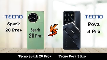 Tecno Spark 20 Pro Plus Vs Tecno Pova 5 Pro - Full Comparison 2024