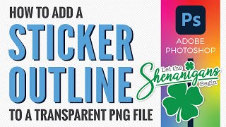 How to add a sticker outline to a transparent PNG file in Adobe Photoshop