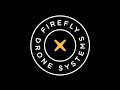 Introducing firefly drone systems