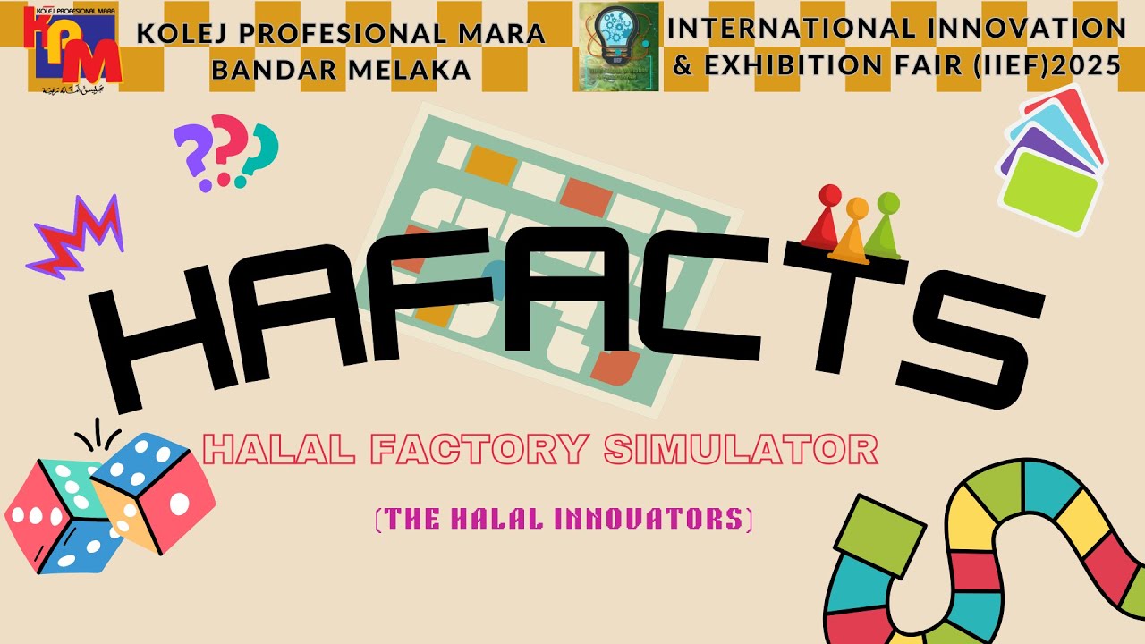 IIEF 2025: HALAL FACTORY SIMULATION (HAFACTS) #IIEFKMKu2025 #KolejMARAKulim #KPMBM