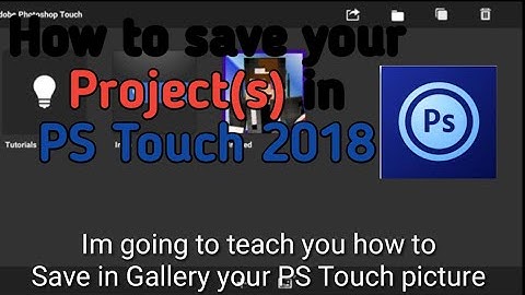 How to Save in Gallery your PS Touch Project(s) 2018