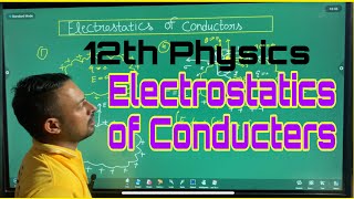 12th Physics Electrostatic of Conductors