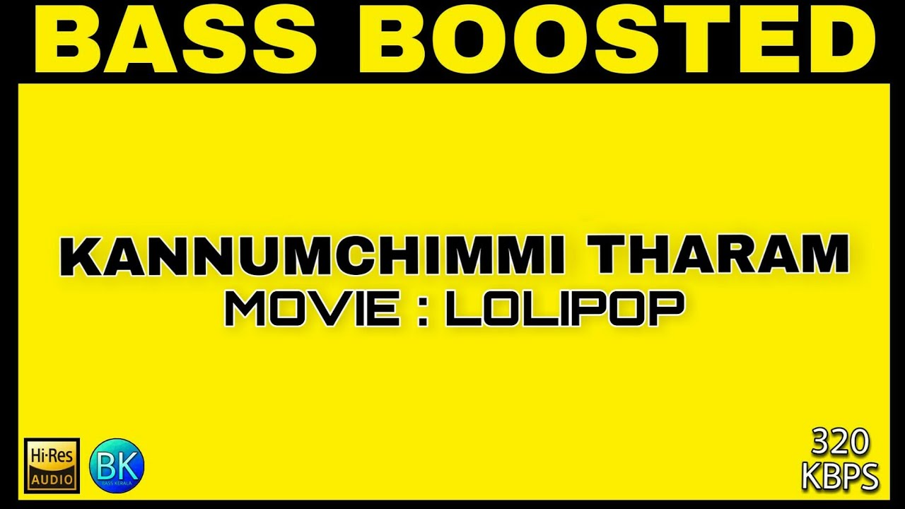 KANNUMCHIMMI THARAM  BASS BOOSTED  LOLIPPOP