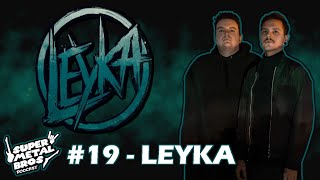 Ep.19: Me Leyka Long Time | Hangin with German Metalcore band, Leyka.