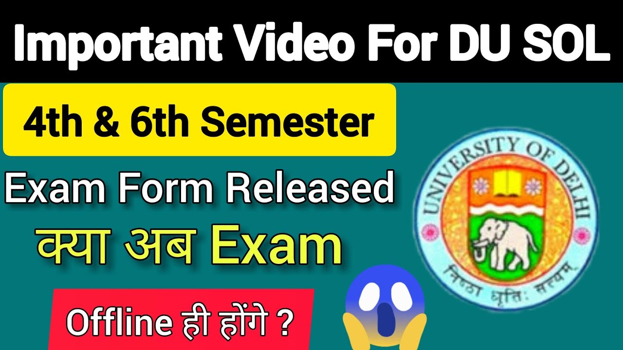 DU SOL 4th & 6th sem exam form released|अब exam offline ही होंगे क्या? Online के chance हैं या नहीं?