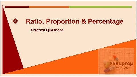Ratio, Percentage & Proportion Practice Questions | Calculations | PEBC exam | PEBCprep with San |