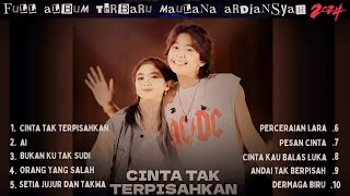 CINTA TAK TERPISAHKAN - MAULANA ARDIANSYAH FEAT OCHI ALVIRA FULL ALBUM TERBARU 2024