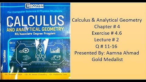 Calculus & Analytical Geometry ||| Ex # 4.6 ||| L#2 ||| Q# 11--16
