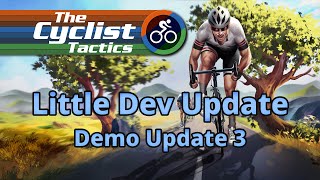 The Cyclist Little Dev Update: Demo Update 3