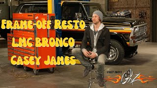 LMC Bronco with Casey James & What You Need for a FrameOff Restoration  Stacey David's GearZ S8 E8