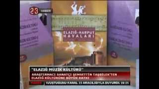 Şemsettin Taşbilek - Elazığ Müzik Kültürü (Kanal23 TV) Resimi