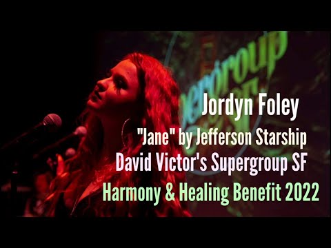 Jordyn Foley with SF Supergroup sings Jefferson Starships "Jane".  Harmony & Healing Benefit 2022
