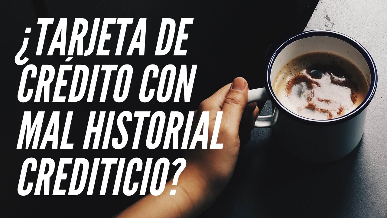 Obtener tarjeta de credito con mal historial crediticio 😨 ...