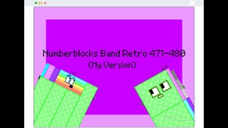 Numberblocks Band Retro 471-480 (My Version)