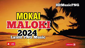 MOKAI - MALOKI || LATEST PNG MUSIC 2024