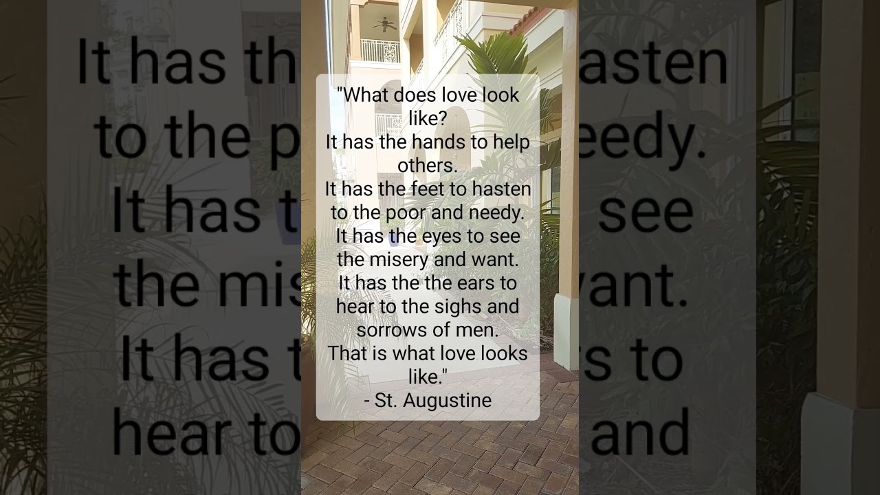 What does love look like? St. Augustine 