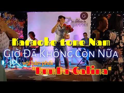 Watch KARAOKE GIỜ ĐÃ KHÔNG CÒN NỮA (Tone Nam C#m) Bản phối RumBa Galina cảnh gốc on YouTube Watch KARAOKE GIỜ ĐÃ KHÔNG CÒN NỮA (Tone Nam C#m) Bản phối RumBa Galina cảnh gốc on YouTube