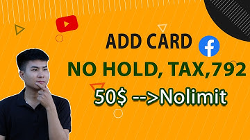 ADD Card Facebook No Hold, Tax, Die 792 | add thẻ fb + tút lên camp mồi mới nhất 2023