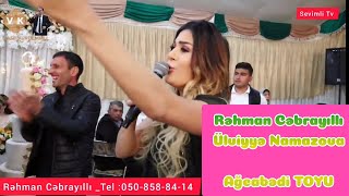 Rehman Cebrayilli Ülviyyə Namazova Şirin Can Ağcabədi Toy Yeni̇ 050 858 84 14