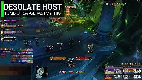 Tomb of Sargeras - Desolate Host Mythic [4k]