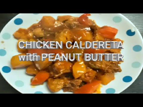 How To Cook Chicken Caldereta With Peanut Butter Youtube