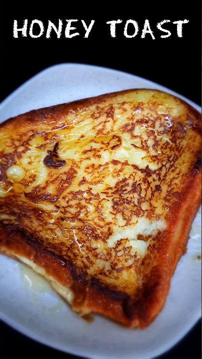 EASY & QUICK HONEY TOAST RECIPE #shorts #bread #trending