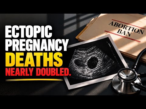 Ectopic Pregnancy Deaths Nearly Doubled. What Changed?