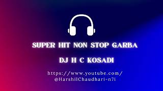 New Super Hit Non Stop Garba djhc Kosadi 