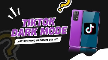 TikTok Dark Mode Not Showing Problem Solved | How to Get Dark Mode on TikTok Android