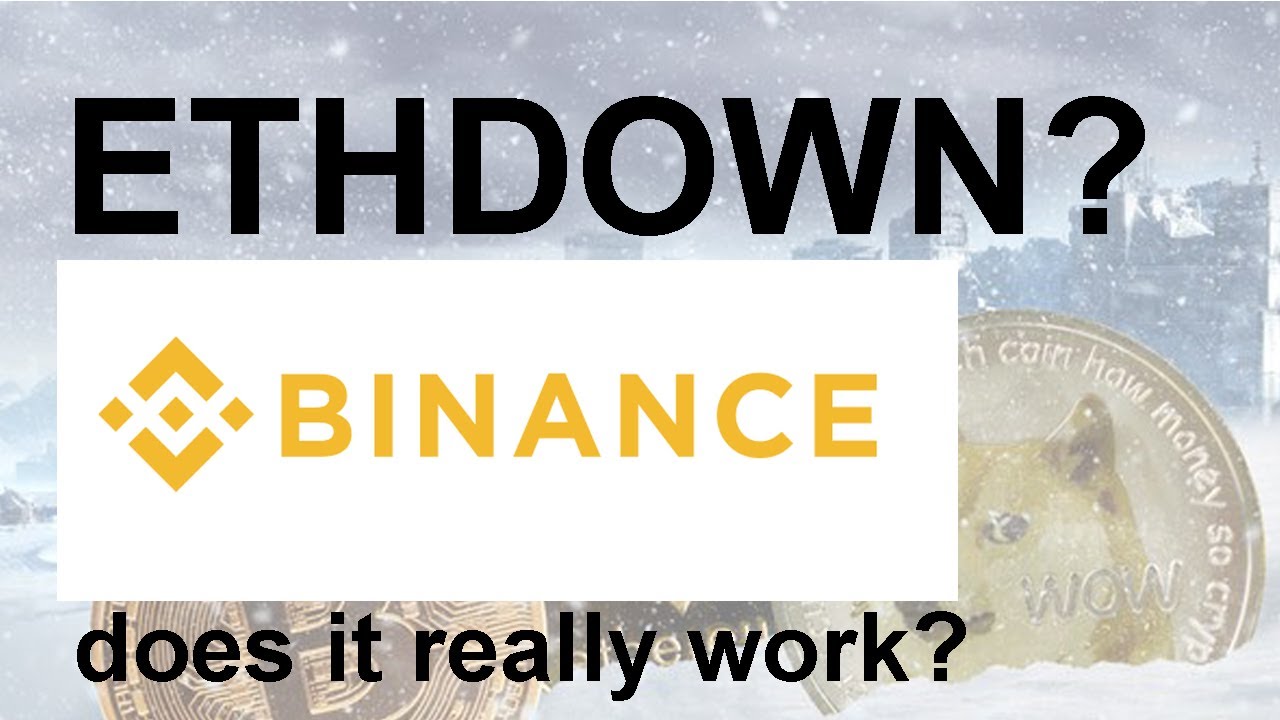 Ethdown ,issues with Binance leveraged tokens