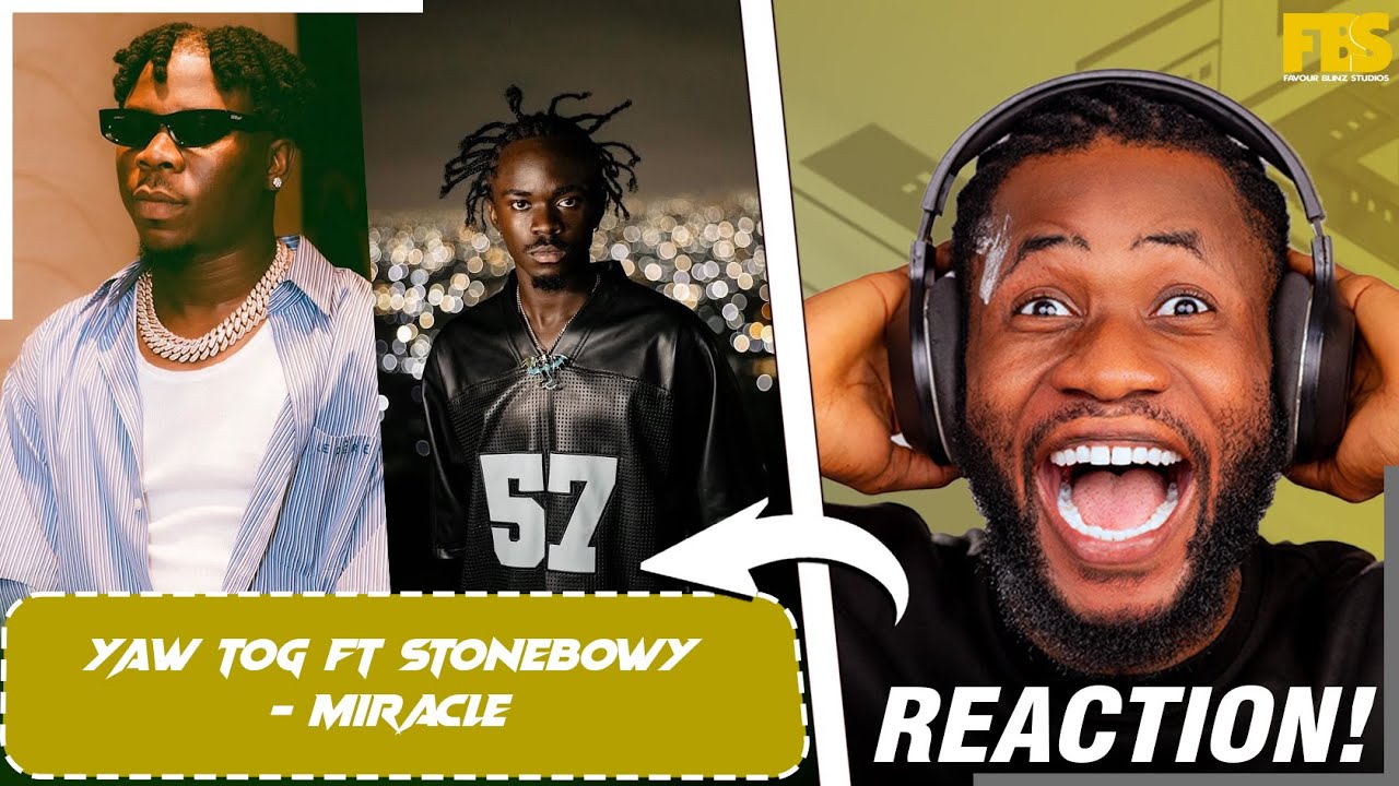 Yaw Tog x Stonebwoy bring the with ‘Miracle / Reaction