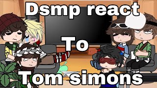 Dsmp react to Tom Simons // Part 1/3