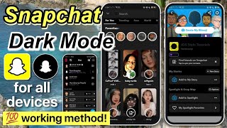 How to get Dark Mode on Snapchat for all devices | 100% working! Net Worth
