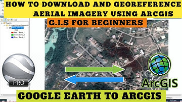 HOW I DOWNLOAD AND GEOREFERENCE GOOGLE EARTH IMAGE IN ARCGIS || #arcgis #georeferencing